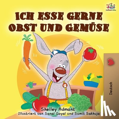 Admont, Shelley, Books, Kidkiddos - Ich esse gerne Obst und Gemuse