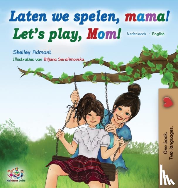 Admont, Shelley, Books, Kidkiddos - Laten we spelen, mama! Let's play, Mom! (Dutch English Bilingual Book)