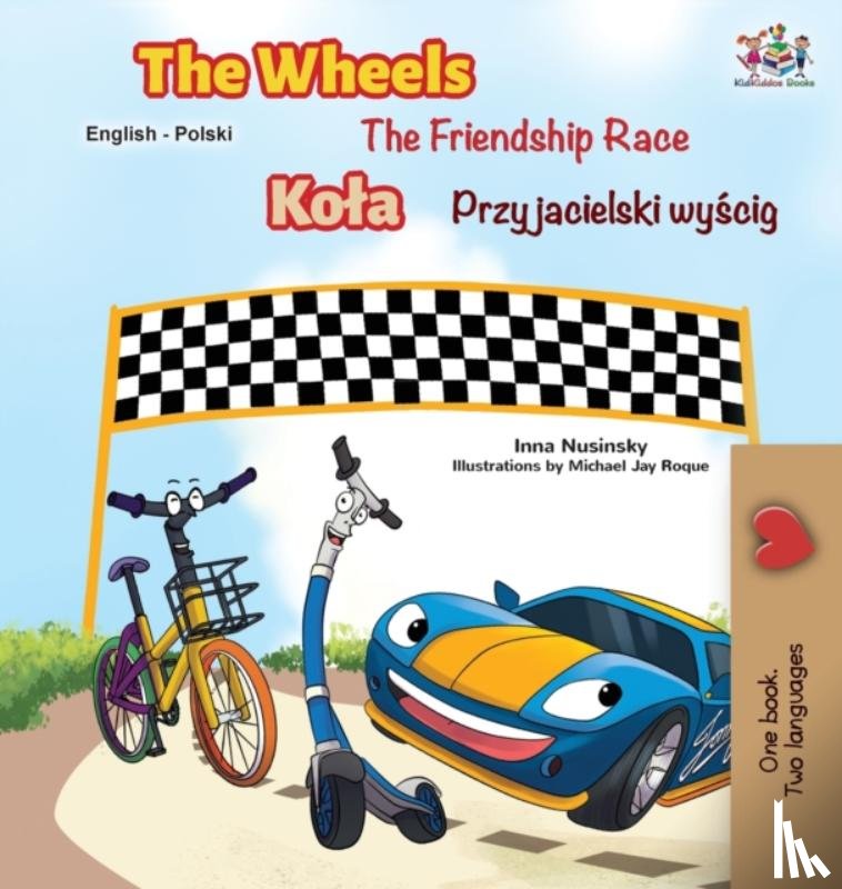 Books, Kidkiddos, Nusinsky, Inna - The Wheels -The Friendship Race (English Polish Bilingual Book)