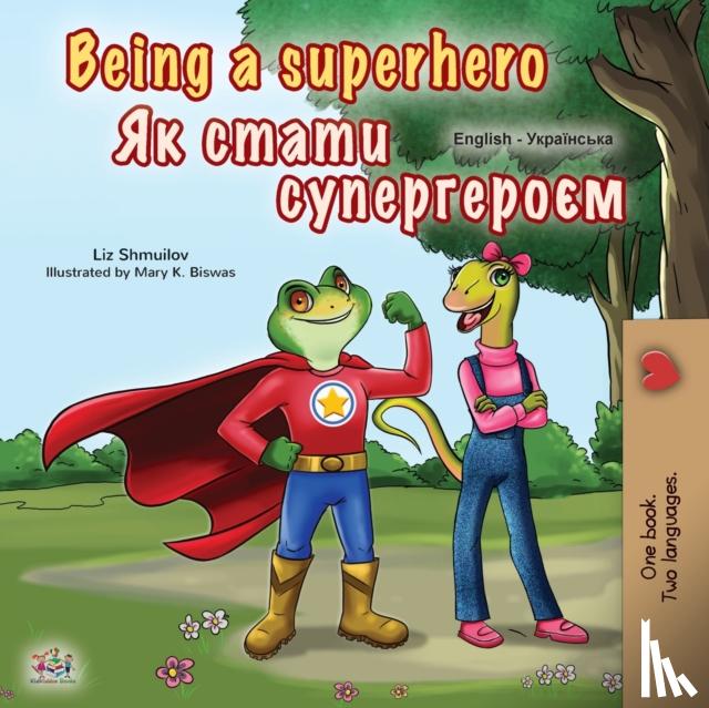 Shmuilov, Liz, Books, Kidkiddos - Being a Superhero (English Ukrainian Bilingual Book for Children)