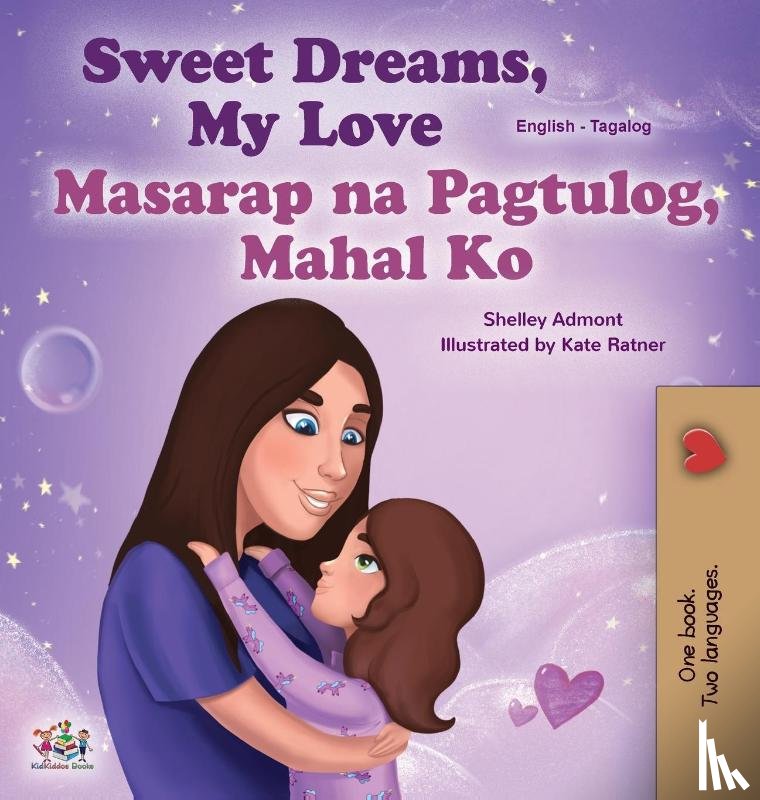 Admont, Shelley, Books, Kidkiddos - Sweet Dreams, My Love (English Tagalog Bilingual Book for Kids)