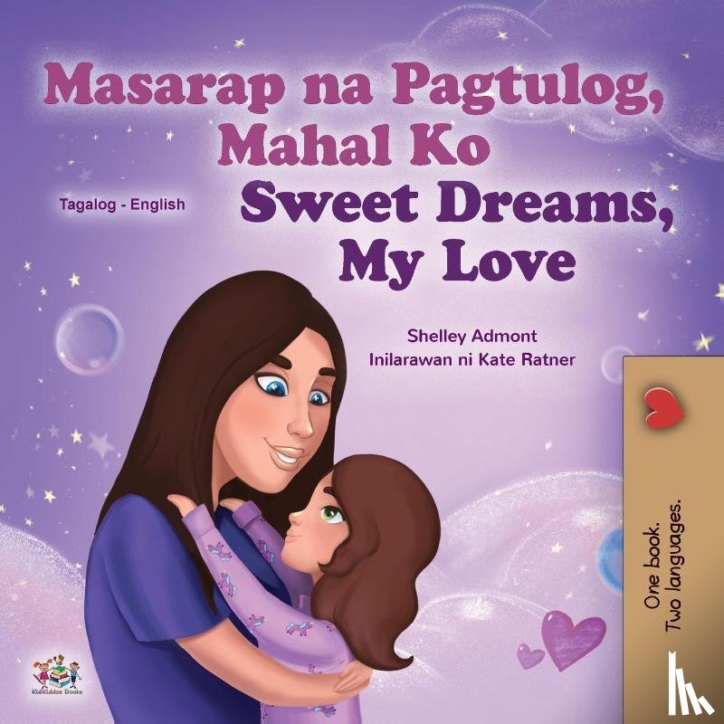 Admont, Shelley, Books, Kidkiddos - Sweet Dreams, My Love (Tagalog English Bilingual Children's Book)