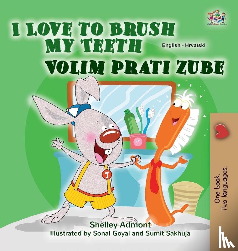 Admont, Shelley, Books, Kidkiddos - I Love to Brush My Teeth (English Croatian Bilingual Children's Book)