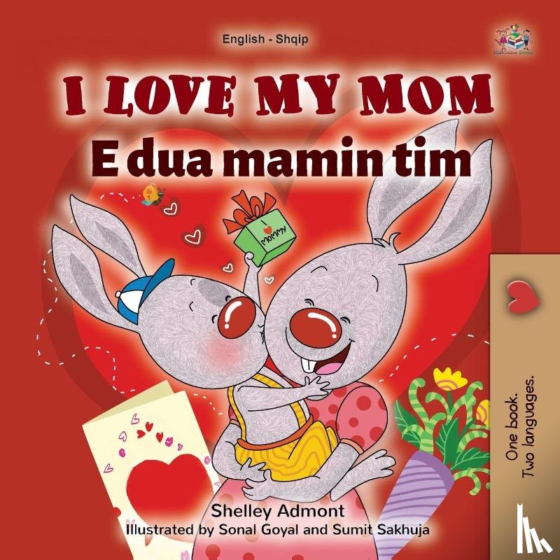 Admont, Shelley, Books, Kidkiddos - I Love My Mom (English Albanian Bilingual Book for Kids)