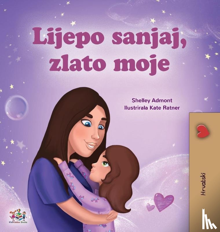 Admont, Shelley, Books, Kidkiddos - Sweet Dreams, My Love (Croatian Children's Book)