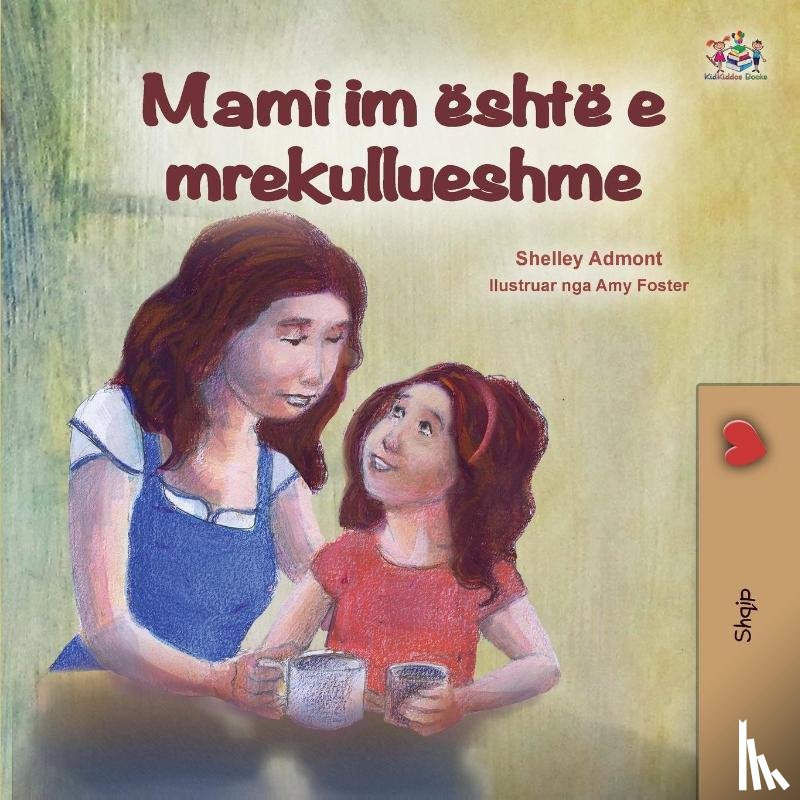 Admont, Shelley, Books, Kidkiddos - My Mom is Awesome (Albanian Children's Book)
