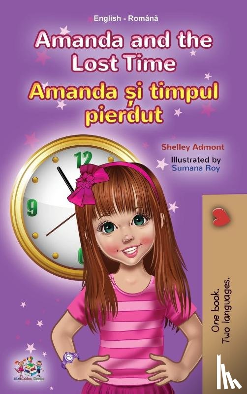 Admont, Shelley, Books, Kidkiddos - Amanda and the Lost Time (English Romanian Bilingual Book for Kids)