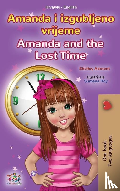 Admont, Shelley, Books, Kidkiddos - Amanda and the Lost Time (Croatian English Bilingual Children's Book)
