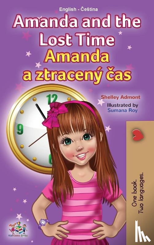 Admont, Shelley, Books, Kidkiddos - Amanda and the Lost Time (English Czech Bilingual Book for Kids)