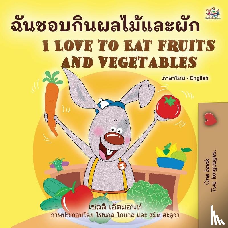 Admont, Shelley, Books, Kidkiddos - I Love to Eat Fruits and Vegetables (Thai English Bilingual Book for Kids)