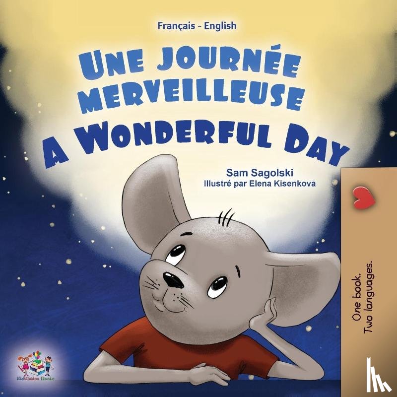 Sagolski, Sam - A Wonderful Day (French English Bilingual Book for Kids)