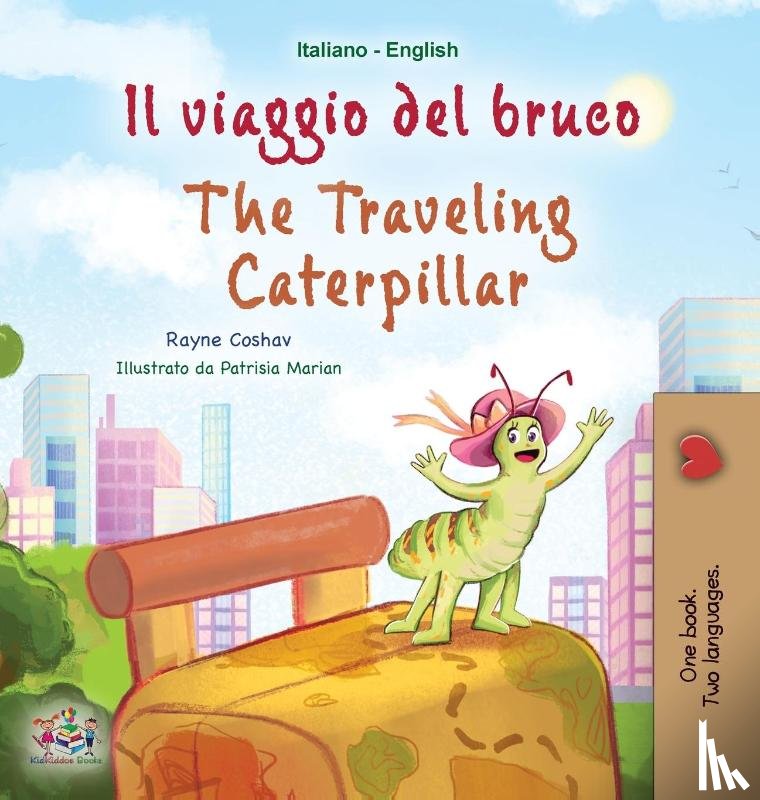 Coshav, Rayne, Books, Kidkiddos - The Traveling Caterpillar (Italian English Bilingual Book for Kids)