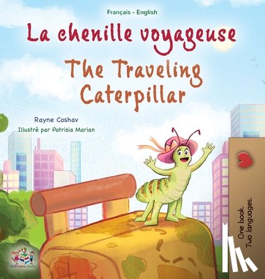 Coshav, Rayne, Books, Kidkiddos - The Traveling Caterpillar (French English Bilingual Book for Kids)