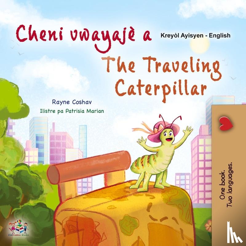 Coshav, Rayne, Books, Kidkiddos - The Traveling Caterpillar (Haitian Creole English Bilingual Book for Kids)