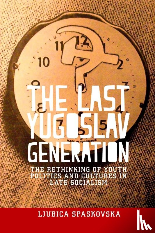 Spaskovska, Ljubica - The Last Yugoslav Generation
