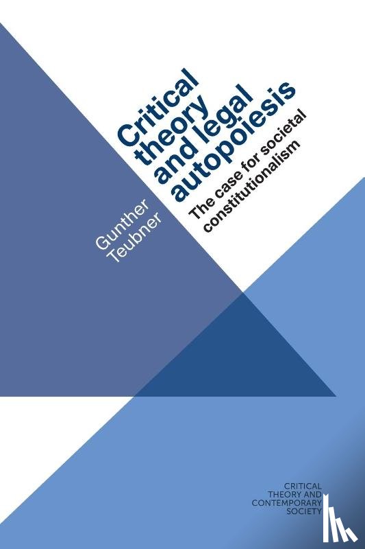 Teubner, Gunther - Critical Theory and Legal Autopoiesis