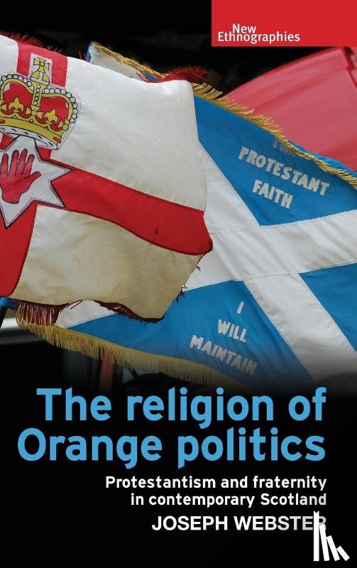 Webster, Joseph - The Religion of Orange Politics
