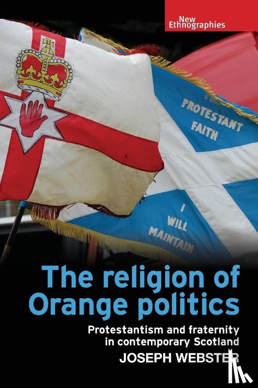 Webster, Joseph - The Religion of Orange Politics