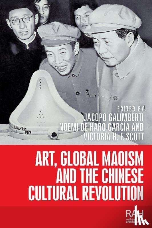  - Art, Global Maoism and the Chinese Cultural Revolution