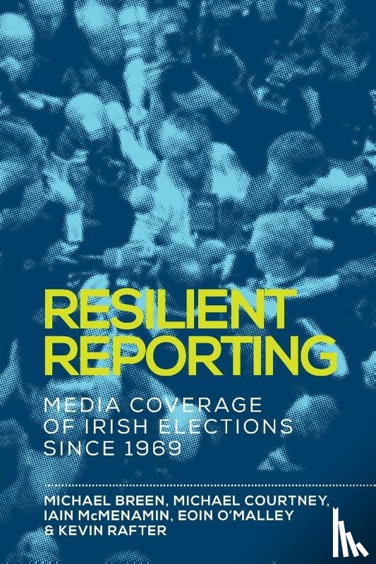 Breen, Michael, Courtney, Michael, Mcmenamin, Iain, O'Malley, Eoin - Resilient Reporting