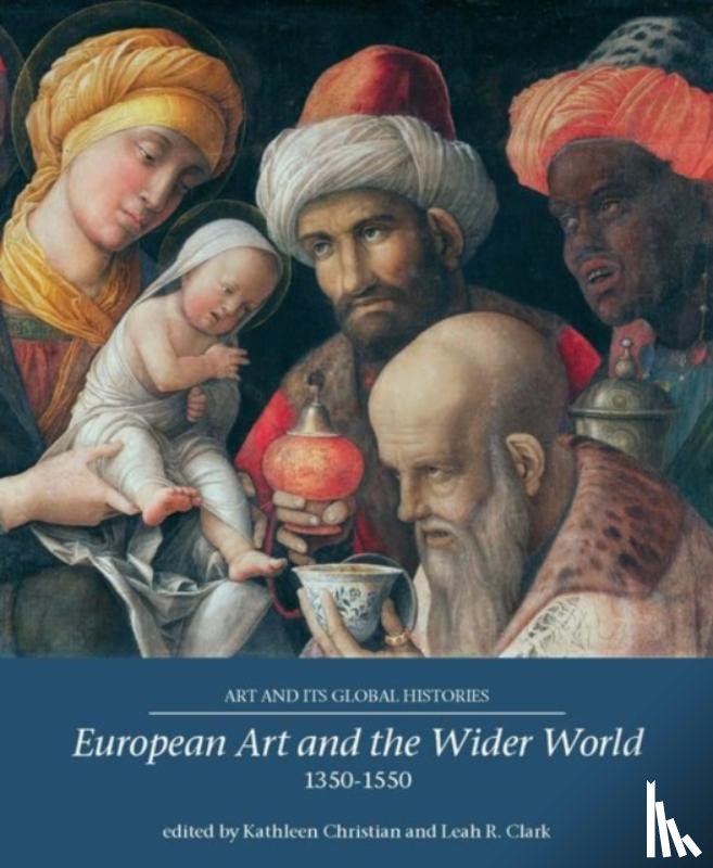  - European Art and the Wider World 1350–1550