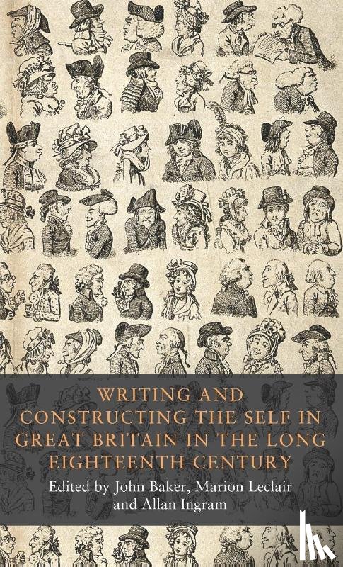  - Writing and Constructing the Self in Great Britain in the Long Eighteenth Century