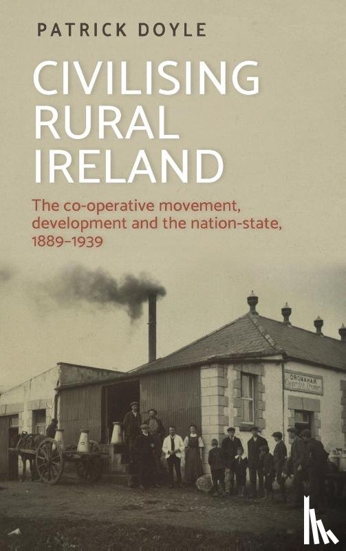 Doyle, Patrick - Civilising Rural Ireland