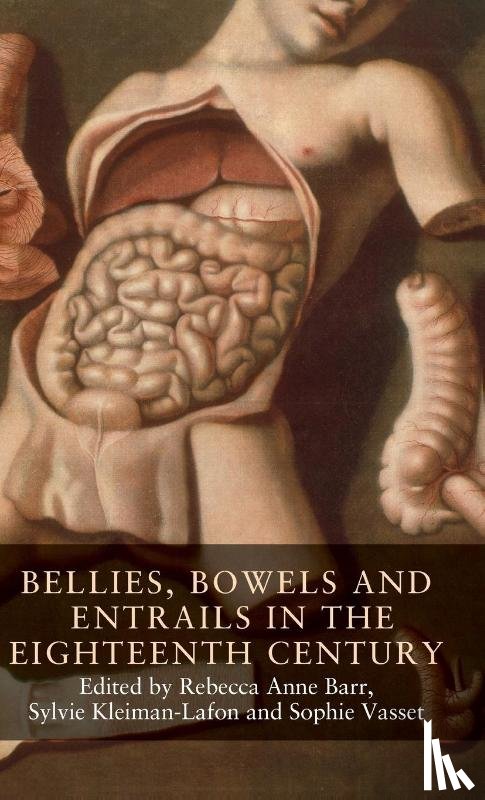  - Bellies, Bowels and Entrails in the Eighteenth Century