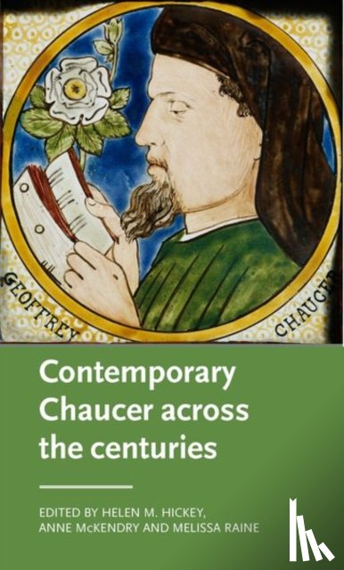  - Contemporary Chaucer Across the Centuries
