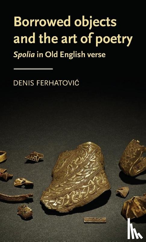Ferhatovic, Denis (Assistant Professor) - Borrowed Objects and the Art of Poetry