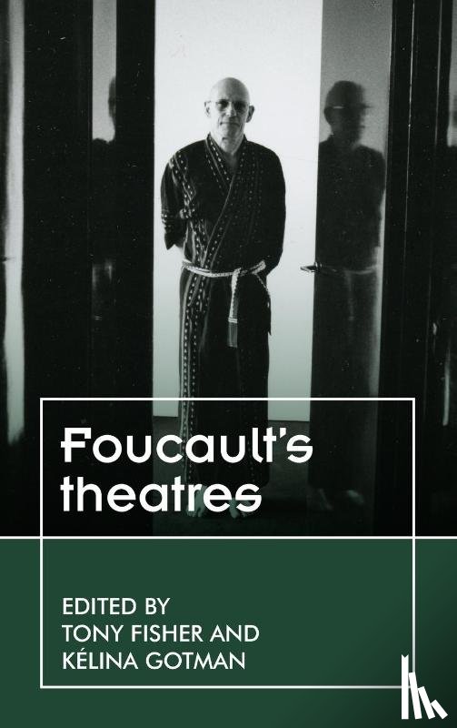  - Foucault’S Theatres