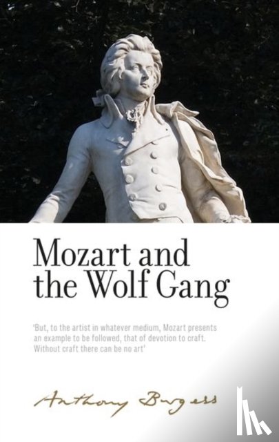 Burgess, Anthony - Mozart and the Wolf Gang
