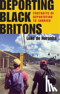 Noronha, Luke de - Deporting Black Britons