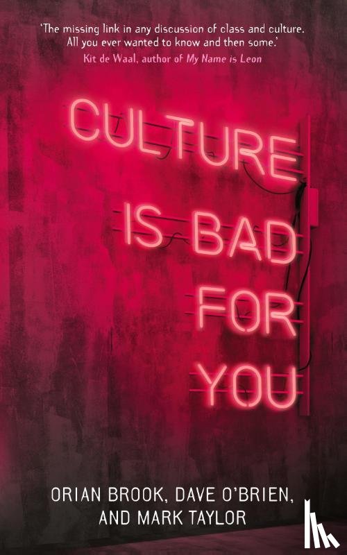 Brook, Orian, O'Brien, Dave, Taylor, Mark - Culture is Bad for You