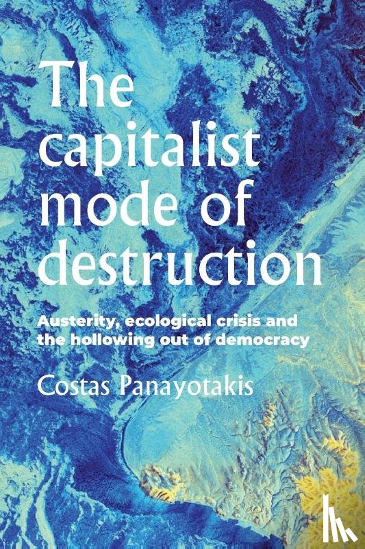 Panayotakis, Costas - The Capitalist Mode of Destruction