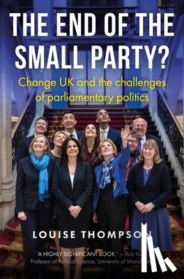 Thompson, Louise - The End of the Small Party?