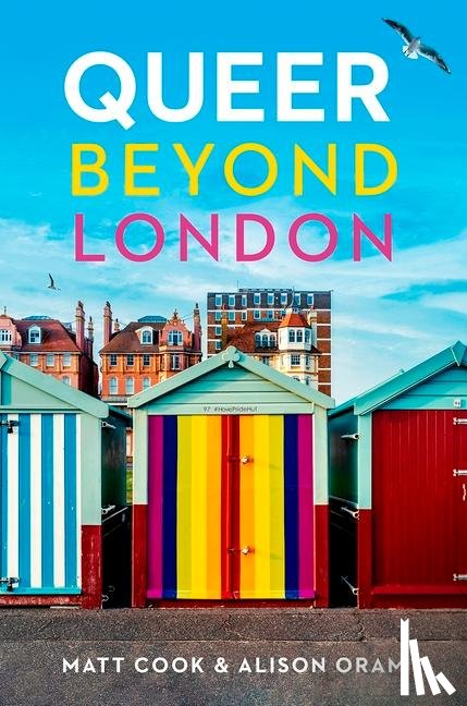 Cook, Matt, Oram, Alison - Queer Beyond London