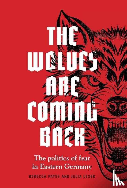 Pates, Rebecca (Professor of Political Science), Leser, Julia (Research Fellow) - The Wolves are Coming Back