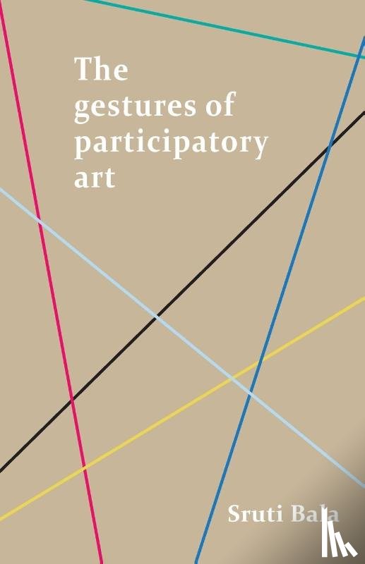 Bala, Sruti - The Gestures of Participatory Art