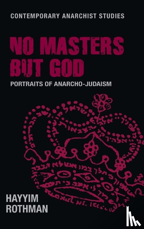 Rothman, Hayyim - No Masters but God