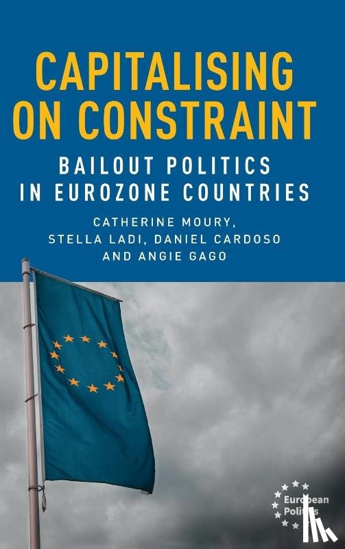 Moury, Catherine, Ladi, Stella (Senior Lecturer in Public Management), Cardoso, Daniel (Researcher), Gago, Angie - Capitalising on Constraint