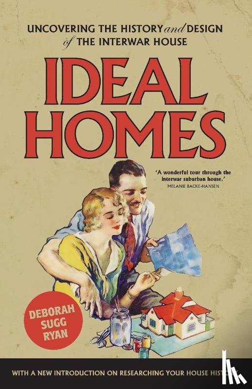 Ryan, Deborah Sugg (Professor of Design History and Theory) - Ideal Homes