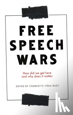  - The Free Speech Wars