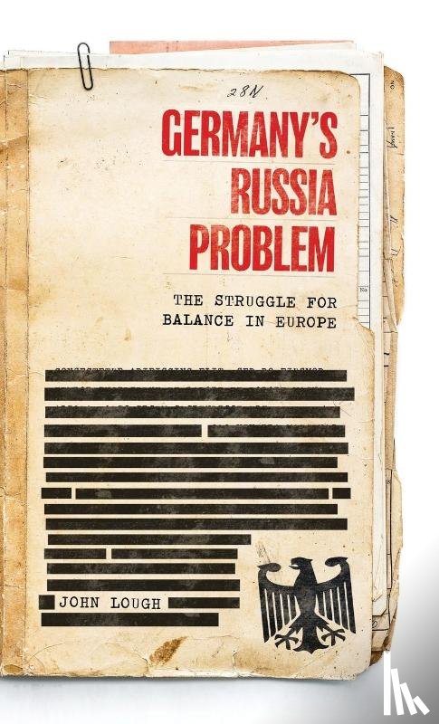Lough, John - Germany's Russia Problem