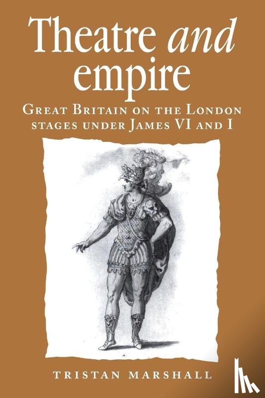 Marshall, Tristan - Theatre and Empire