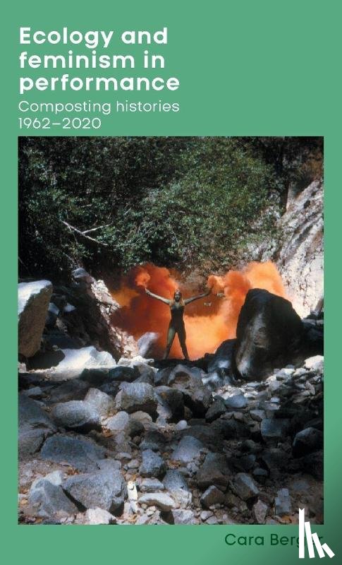 Berger, Cara - Ecology and feminism in performance