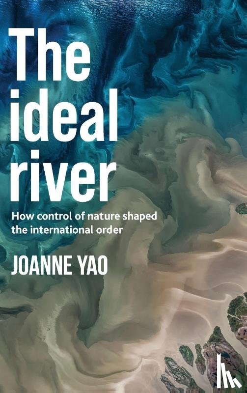 Yao, Joanne - The Ideal River