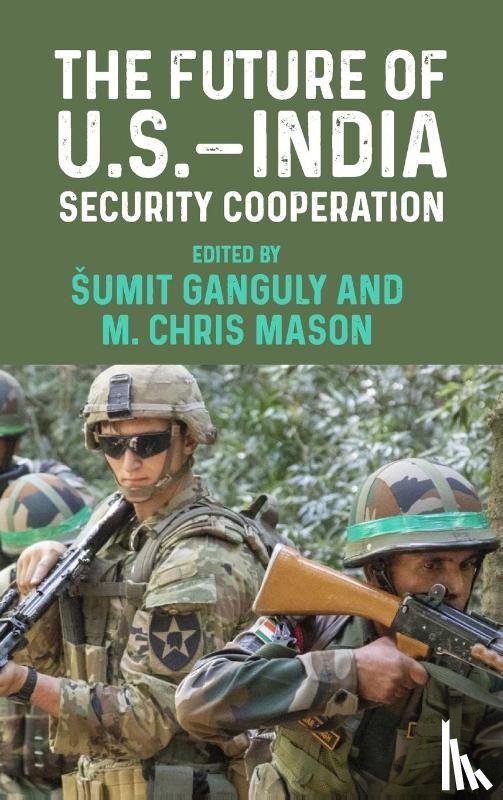  - The Future of U.S.–India Security Cooperation