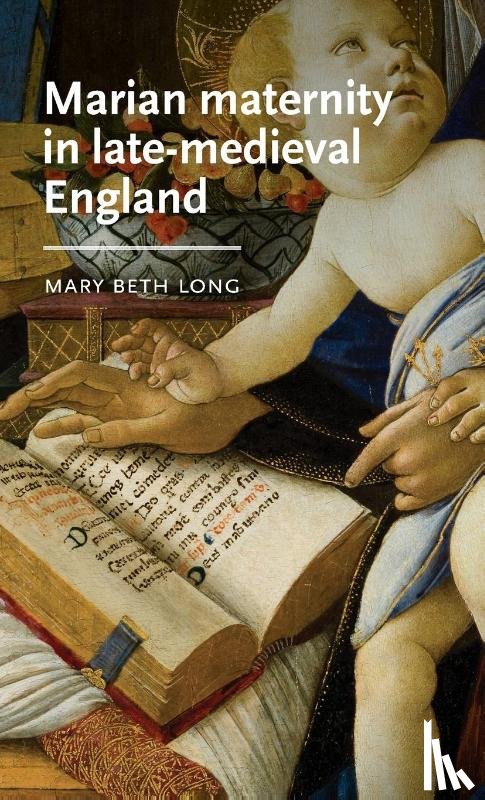 Long, Mary Beth - Marian Maternity in Late-Medieval England