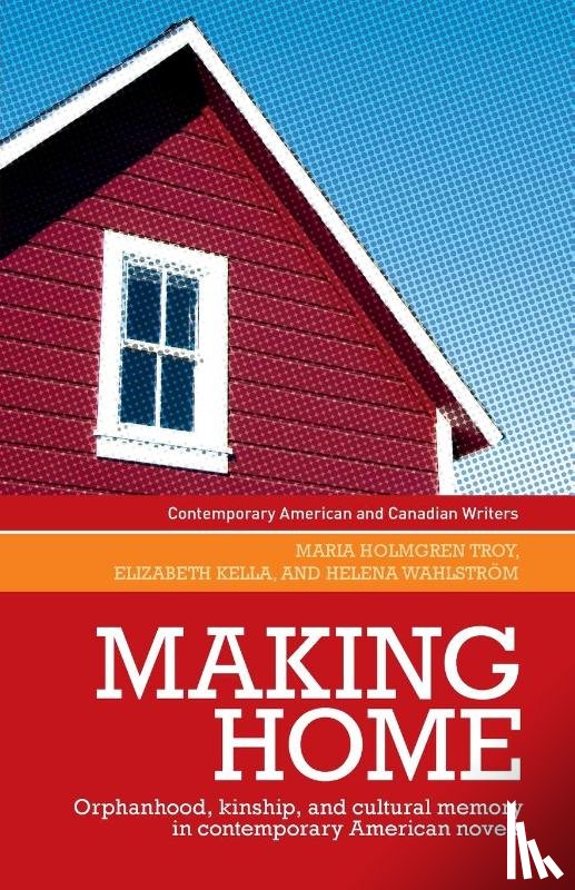 Troy, Maria Holmgren, Kella, Elizabeth, Wahlstrom, Helena - Making Home